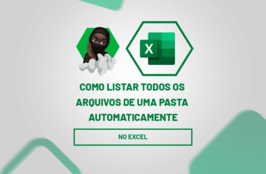 Listar Arquivos de uma Pasta no Excel Automaticamente