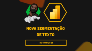 Nova Segmentação de texto no Power BI