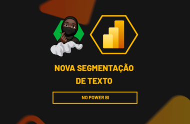 Nova Segmentação de Texto no Power BI