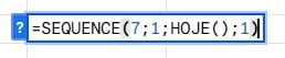 Função SEQUENCE com Função HOJE no Google Sheets