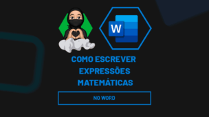 Como escrever expressões matemáticas no Word