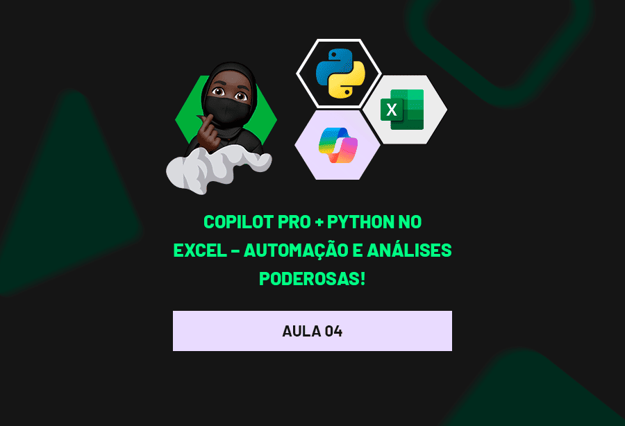 Copilot Pro + Python no Excel – Automação e Análises! - Ninja do Excel