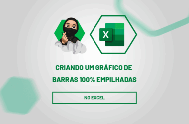 Criando um Gráfico de Barras 100% Empilhadas no Excel