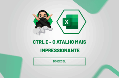 Ctrl E: O Atalho IMPRESSIONANTE do Excel!