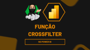 Função CrossFilter no Power BI