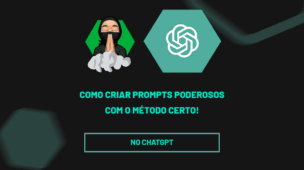 Como Criar Prompts Poderosos