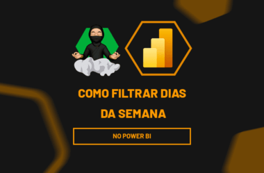 Descubra como Filtrar Dias da Semana no Power BI