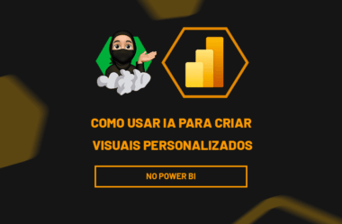 Como Usar IA para Criar Visuais Personalizados no Power BI