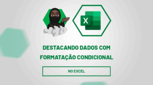 Destacando Dados com Formatação Condicional no Excel