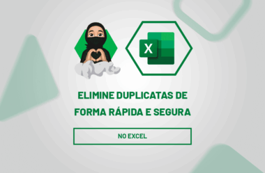 Elimine Duplicatas no Excel de Forma Rápida e Segura