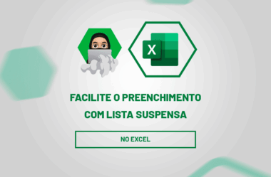 Facilite o Preenchimento com Lista Suspensa no Excel!