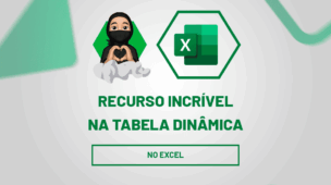 Recurso incrível na tabela dinâmica no Excel