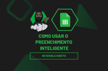Como Usar o Preenchimento Inteligente no Google Sheets