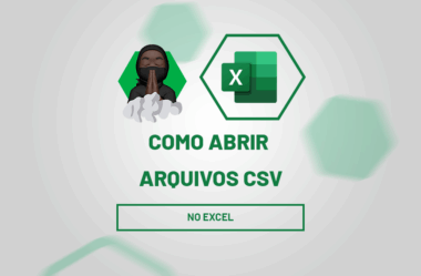 Como Abrir Arquivos CSV no Excel