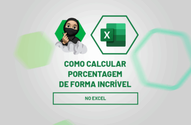 Como Calcular Porcentagem no Excel de Forma Incrível