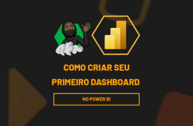 Aprenda a Criar o seu PRIMEIRO DASHBOARD no Power BI