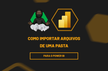 Importar Arquivos de uma Pasta para o Power BI