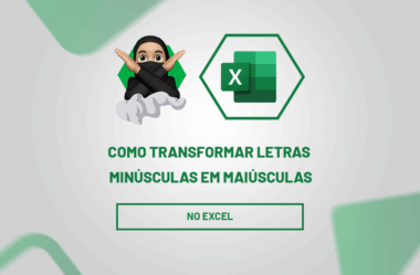 Como Transformar Letras Minúsculas em Maiúsculas no Excel