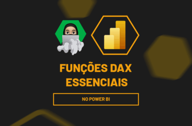 Funções DAX no Power BI: Conheça as Essenciais