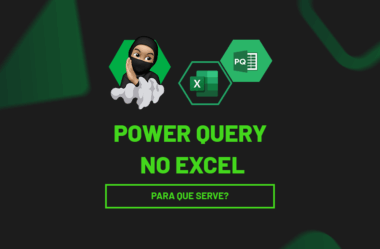 O Que é Power Query no Excel? Quais Suas Principais Utilidades?