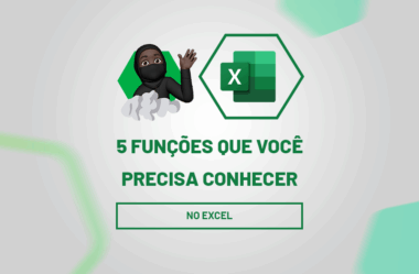 Funções Essenciais Excel: 5 Fórmulas Fundamentais
