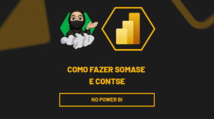 Como fazer SOMASE e CONTSE no Power BI
