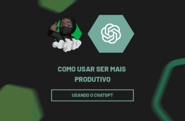 Use o ChatGPT para ser mais PRODUTIVO!
