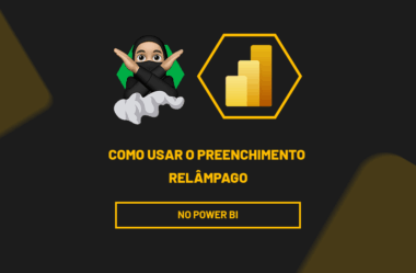 Como Usar o Preenchimento Relâmpago no Power BI