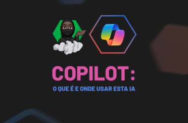 Guia Básico do COPILOT: O Que é Essa IA? Onde Ela Pode Ser Integrada?