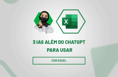 3 IAs Além do ChatGPT Para Usar com Excel