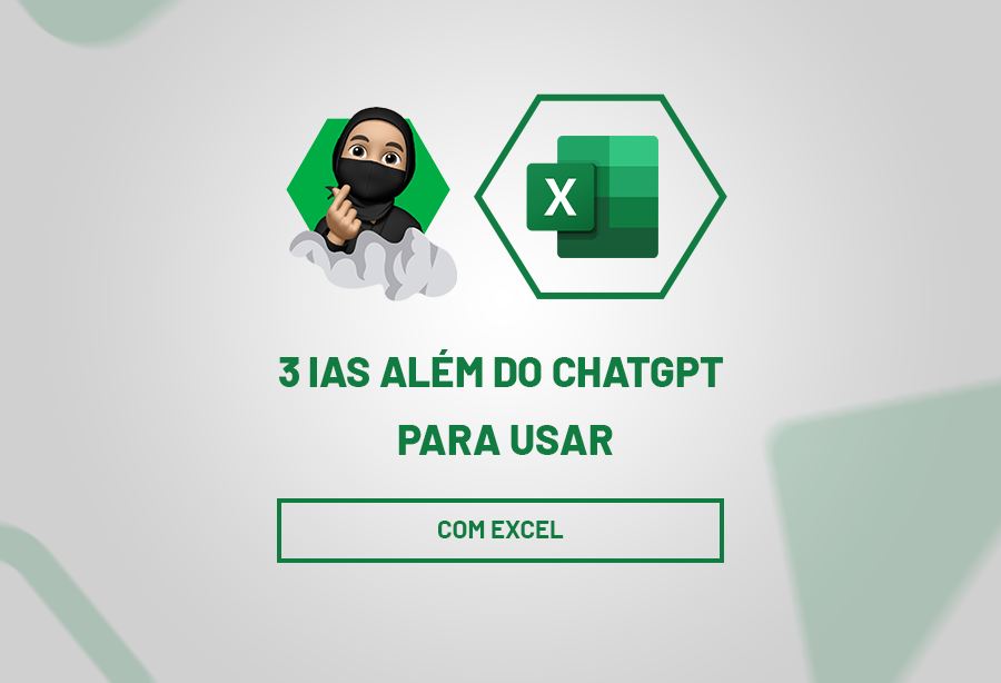 3 IAs Além do ChatGPT Para Usar com Excel