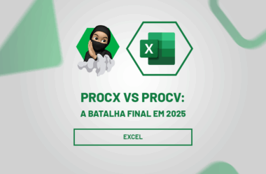 PROCX vs PROCV: A Batalha Final em 2025