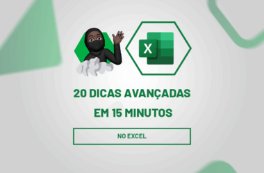 20 Dicas Excel Avançadas em 15 Minutos