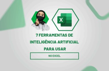 7 Ferramentas de Inteligência Artificial para Usar no Excel