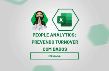 People Analytics no Excel: Prevendo Turnover com Dados