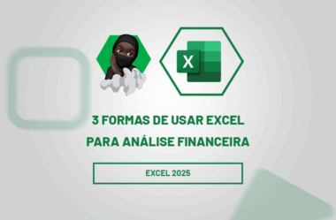 3 Formas de Usar Excel Para Análise Financeira
