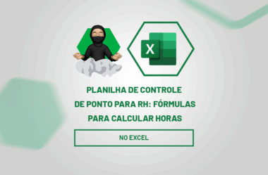 Planilha de Controle de Ponto para RH: Fórmulas para Calcular Horas