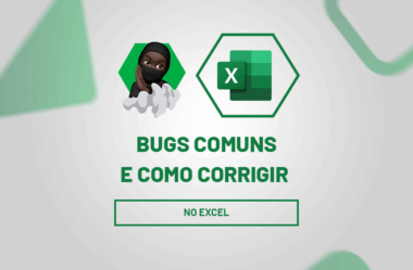 Bugs Comuns no Excel e Como Corrigir