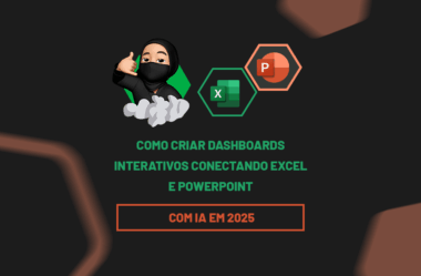 Como Criar Dashboards Interativos Conectando Excel e PowerPoint com IA em 2025