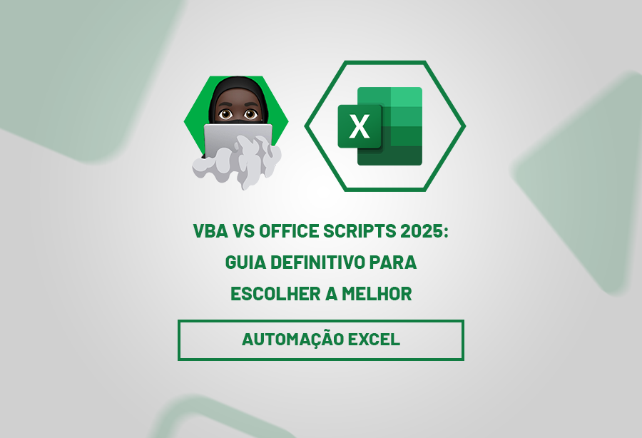 VBA vs Office Scripts 2025: Guia Definitivo Para Escolher a Melhor ...