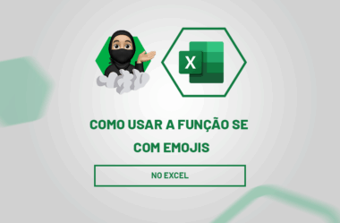Como Usar a Função SE no Excel com Emojis