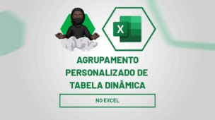 Agrupamento Personalizado Tabela Dinâmica