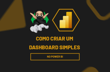 Como Criar um Dashboard Simples no Power BI