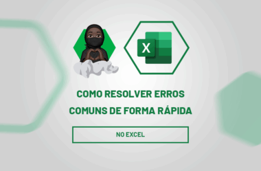 Como Resolver Erros Comuns no Excel de Forma Rápida