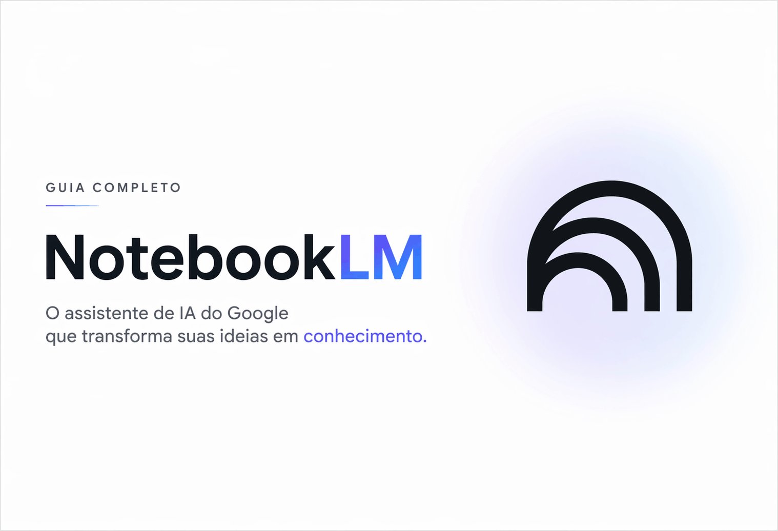 o que é notebooklm - como usar o notebooklm